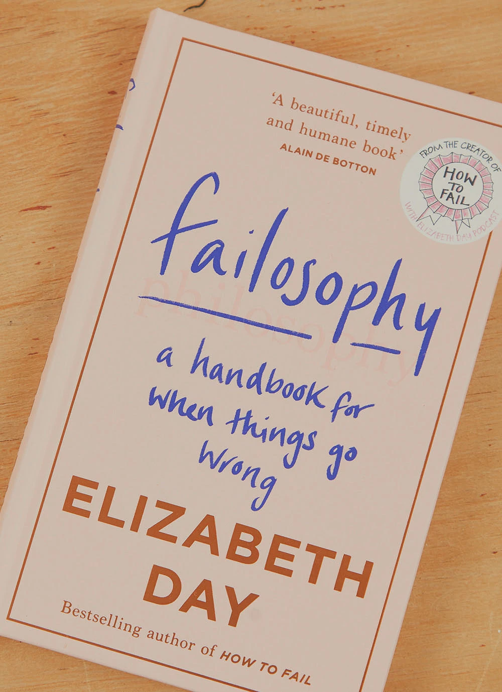 Harper Collins Failosophy: A Handbook For When Things Go Wrong - Elizabeth Day New Accessories 3 Harper Collins Failosophy: A Handbook For When Things Go Wrong - Elizabeth Day New Accessories